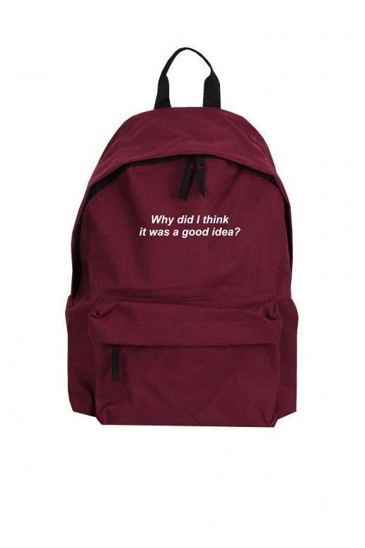 backpack "why did i think"